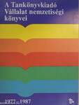 A Tankönyvkiadó Vállalat nemzetiségi könyvei 1977-1987