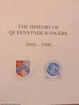 The History of Queens Park Rangers 1882-1990