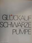 Glückauf Schwarze Pumpe