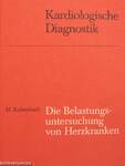 Die Belastungsuntersuchung von Herzkranken