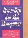 How to Keep Your Man Monogamous