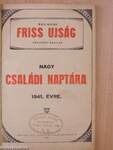 Szegedi Friss Ujság politikai napilap nagy családi naptára 1941. évre