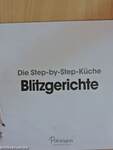 Die Step-by-Step-Küche Blitzgerichte