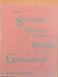 Systems Design in the Fourth Generation