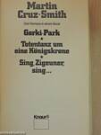 Gorki-Park/Totentanz um eine Königskrone/Sing, Zigeuner, sing...