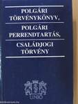 Polgári törvénykönyv, polgári perrendtartás, családjogi törvény