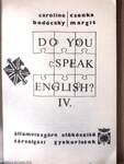 Do You Speak English? IV.