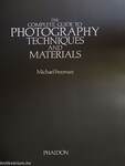 The Complete Guide to Photography Techniques and Materials