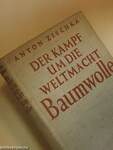 Der Kampf um die Weltmacht Baumwolle