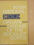 International Economic Organizations of the Socialist States