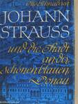Johann Strauss und die Stadt an der schönen blauen Donau