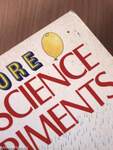 More 175 science experiments to amuse and amaze your friends