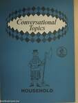 Conversational Topics - Household