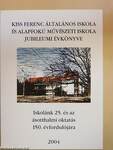 Kiss Ferenc Általános Iskola és Alapfokú Művészeti Iskola jubileumi évkönyve