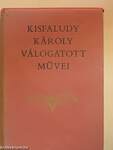 Kisfaludy Károly válogatott művei