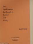 The San Francisco Psychoanalytic Institute and Society 1967-1968