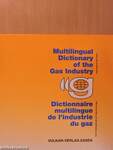 Multilingual Dictionary of the Gas Industry/Dictionnaire multilingue de l'industrie du gaz