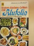 Backen - Braten - Grillen mit Alufolie