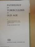 Pathology of tuberculosis in old age