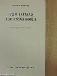 Vom Tretrad zur Atomenergie