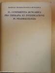 IV. Conferentia Hungarica pro therapia et investigatione in pharmacologia