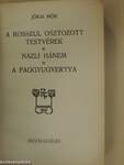 A rosszul osztozott testvérek/Nazli Hánem/A faggyugyertya/A világlátott fiu/Szent Antal generális/Szinán basa/Egy magyar költő életéből/Petőfi Koltón