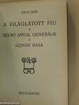 A rosszul osztozott testvérek/Nazli Hánem/A faggyugyertya/A világlátott fiu/Szent Antal generális/Szinán basa/Egy magyar költő életéből/Petőfi Koltón