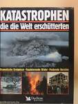 Katastrophen die die Welt erschütterten