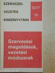 Szervezési megoldások, vezetési módszerek 16.