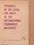 Struggle of the CPSU for Unity of the International Communist Movement