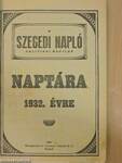 A Szegedi Napló politikai napilap naptára 1932. évre