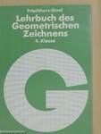 Lehrbuch des Geometrischen Zeichnens 4. Klasse