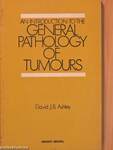 An Introduction to the General Pathology of Tumours