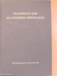 Handbuch der allgemeinen Pathologie VI/5