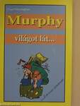 Murphy világot lát...