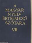 A magyar nyelv értelmező szótára VII. (töredék)