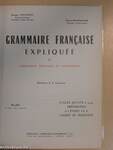 Grammaire Francaise Expliquée et enseignement méthodique de l'orthographe