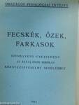 Fecskék, őzek, farkasok