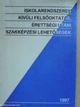 Iskolarendszeren kívüli felsőoktatás, érettségi utáni szakképzési lehetőségek 1997