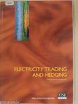 Electricity Trading and Hedging