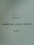 Boldog Perboyre János Gábornak az 1840. évi szeptember 11-én Kínában vértanui halált szenvedett lazarista atyának élete