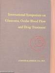 International Symposium on Glaucoma, Ocular Blood Flow, and Drug Treatment