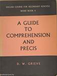 A Guide to Comprehension and Précis