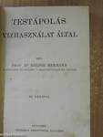 Testápolás vizhasználat által/A tápanyagok és a táplálkozás tana/A test hibás alakjainak keletkezése és elkerülése