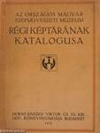 Az Országos Magyar Szépművészeti Múzeum régi képtárának katalogusa