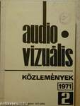 Audio-Vizuális Közlemények 1971. (nem teljes évfolyam)
