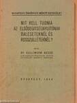 Mit kell tudnia az elsősegitségnyujtónak baleseteknél és rosszulléteknél?