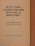 Mit kell tudnia az elsősegitségnyujtónak baleseteknél és rosszulléteknél?