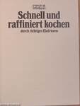 Schnell und raffiniert kochen durch richtiges Einfrieren