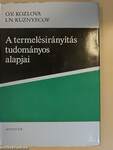 A termelésirányítás tudományos alapjai